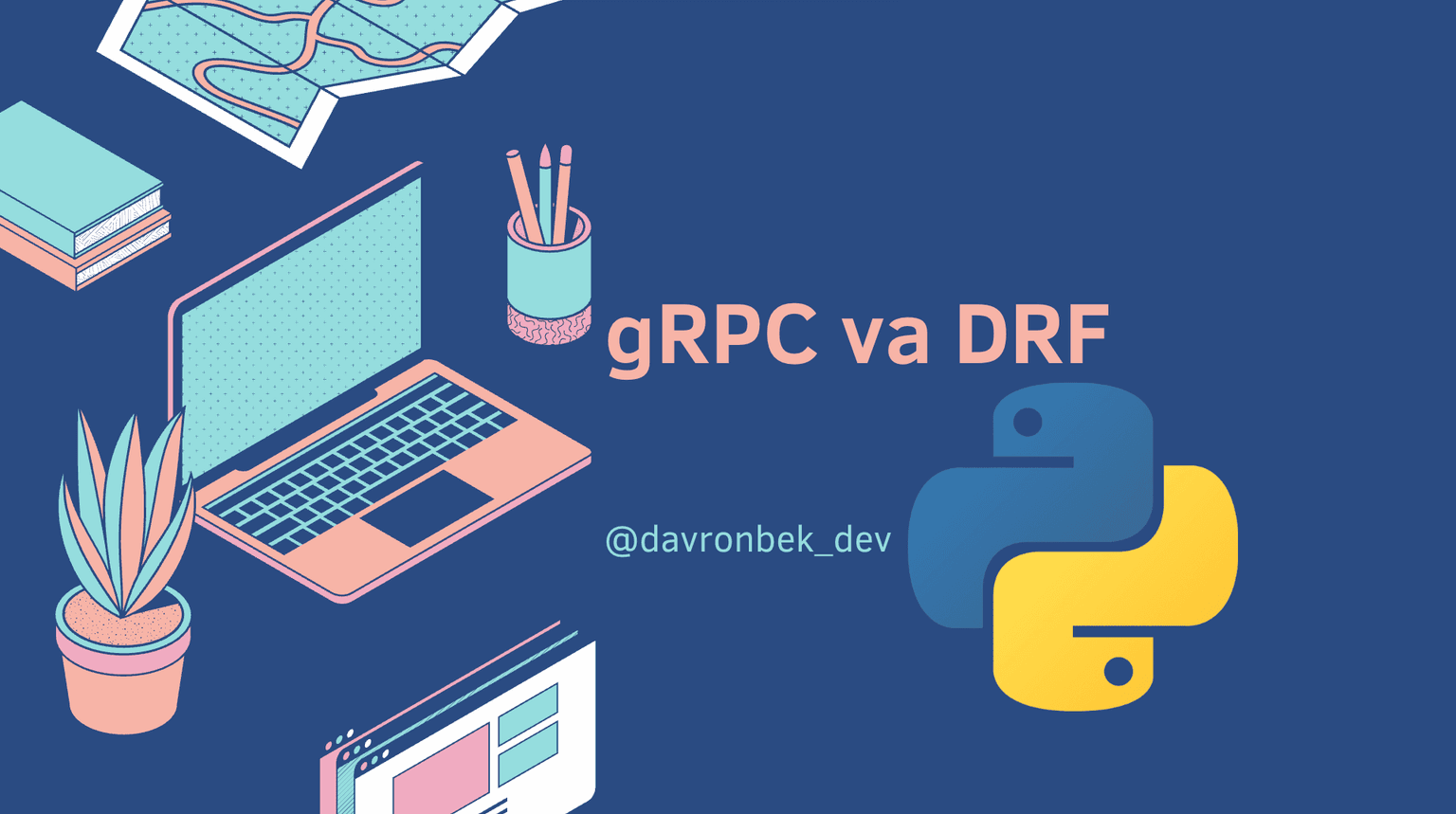 gRPC va Django REST Framework